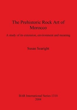 The Prehistoric Rock Art of Morocco