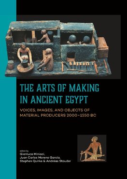 The Arts of Making in Ancient Egypt