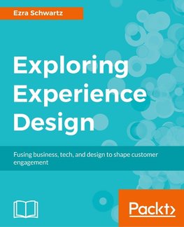 EXPLORING EXPERIENCE DESIGN