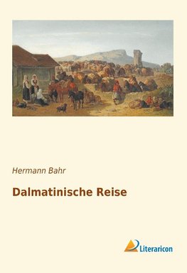 Dalmatinische Reise