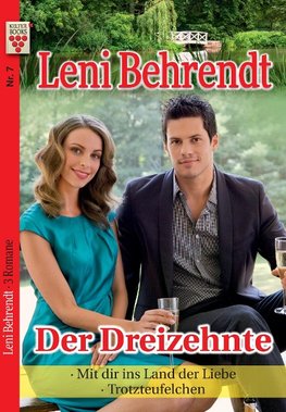 Leni Behrendt Nr. 7: Der Dreizehnte / Mit dir ins Land der Liebe / Trotzteufelchen