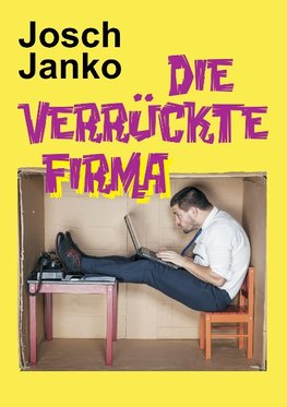 Die verrückte Firma