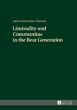 Liminality and «Communitas» in the Beat Generation