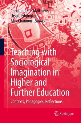 Teaching with Sociological Imagination in Higher and Further Education