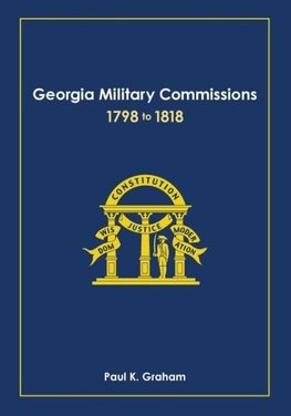 Graham, P: Georgia Military Commissions, 1798 to 1818