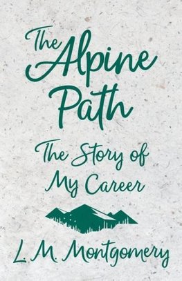 The Alpine Path - The Story of My Career