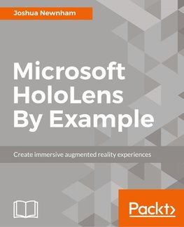 Microsoft HoloLens By Example