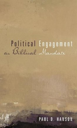 Political Engagement as Biblical Mandate