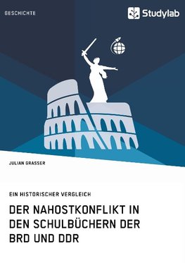 Der Nahostkonflikt in den Schulbüchern der BRD und DDR