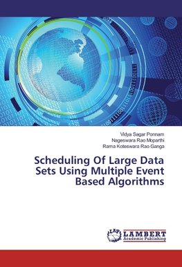 Scheduling Of Large Data Sets Using Multiple Event Based Algorithms