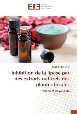 Inhibition de la lipase par des extraits naturels des plantes locales