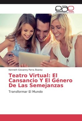 Teatro Virtual: El Cansancio Y El Género De Las Semejanzas