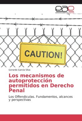 Los mecanismos de autoprotección permitidos en Derecho Penal