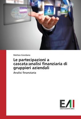 Le partecipazioni a cascata:analisi finanziaria di gruppieri aziendali