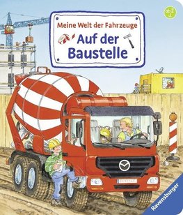 Meine Welt der Fahrzeuge: Auf der Baustelle