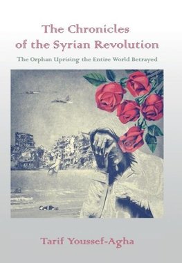 The Chronicles of the Syrian Revolution