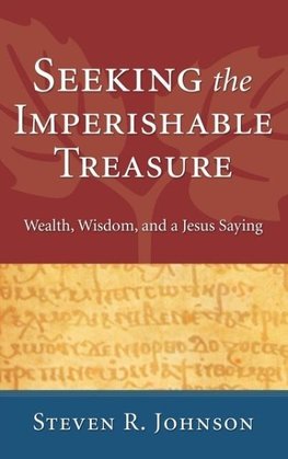 Seeking the Imperishable Treasure