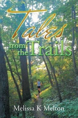 Tales from the Trails