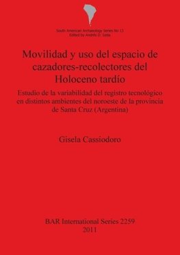 Movilidad y uso del espacio de cazadores-recolectores del Holoceno tardío