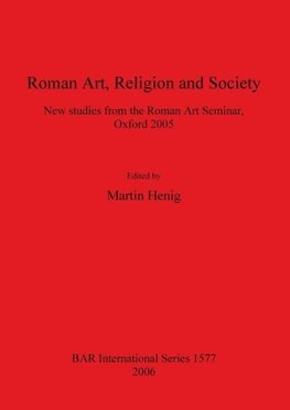 Roman Art, Religion and Society