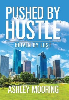 Pushed by Hustle