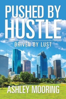 Pushed by Hustle