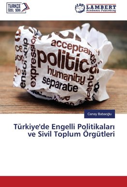 Türkiye'de Engelli Politikalari ve Sivil Toplum Örgütleri