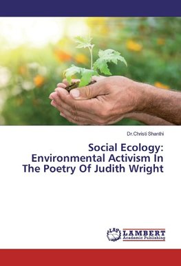 Social Ecology: Environmental Activism In The Poetry Of Judith Wright