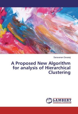 A Proposed New Algorithm for analysis of Hierarchical Clustering