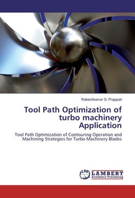 Tool Path Optimization of turbo machinery Application