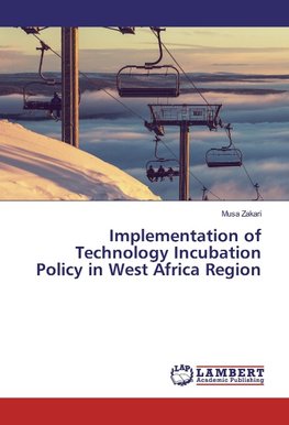 Implementation of Technology Incubation Policy in West Africa Region