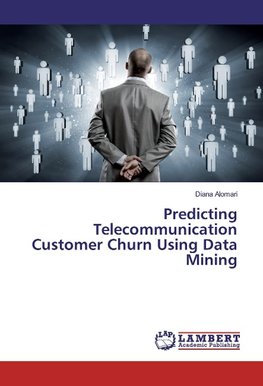 Predicting Telecommunication Customer Churn Using Data Mining