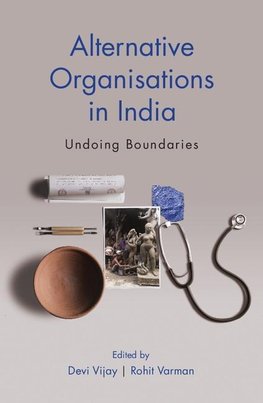 Vijay, D: Alternative Organisations in India