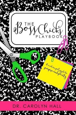 The B.O.S.S. CHICKS PLAYBOOK