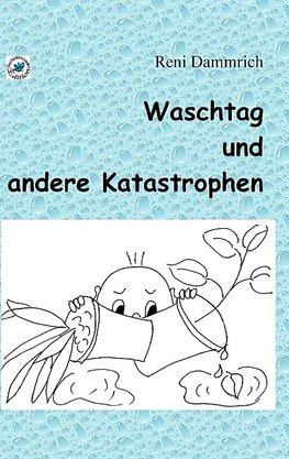 Waschtag und andere Katastrophen