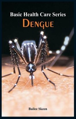 Basic Health Care Series - Dengue