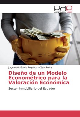 Diseño de un Modelo Econométrico para la Valoración Económica