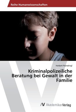 Kriminalpolizeiliche Beratung bei Gewalt in der Familie