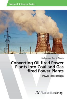 Converting Oil fired Power Plants into Coal and Gas fired Power Plants