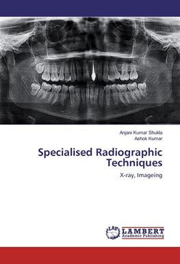 Specialised Radiographic Techniques