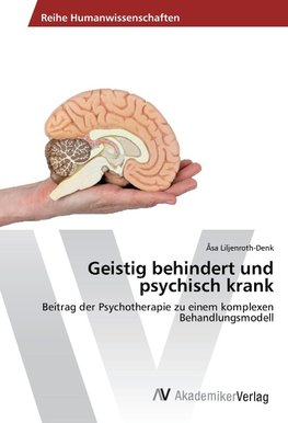 Geistig behindert und psychisch krank