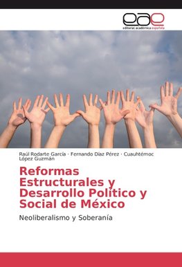 Reformas Estructurales y Desarrollo Político y Social de México