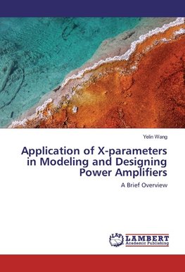 Application of X-parameters in Modeling and Designing Power Amplifiers