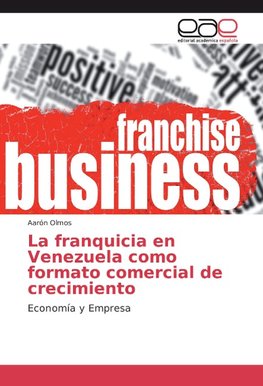 La franquicia en Venezuela como formato comercial de crecimiento