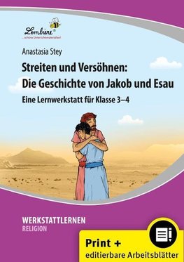 Streiten und Versöhnen: Die Geschichte von Jakob und Esau (Set)