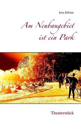 Am Neubaugebiet ist ein Park