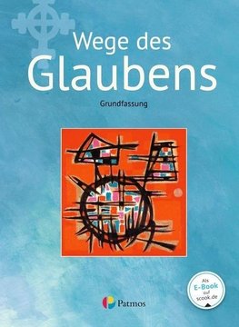 Religion Sekundarstufe I Band 2 - Grundfassun - Wege des Glaubens