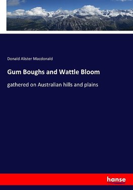 Gum Boughs and Wattle Bloom