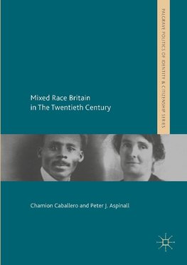 Mixed Race Britain in The Twentieth Century