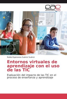 Entornos virtuales de aprendizaje con el uso de las TIC